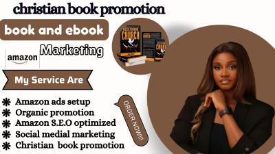 I will do bestselling Christian book promotion, Amazon KDP faith-based book marketing