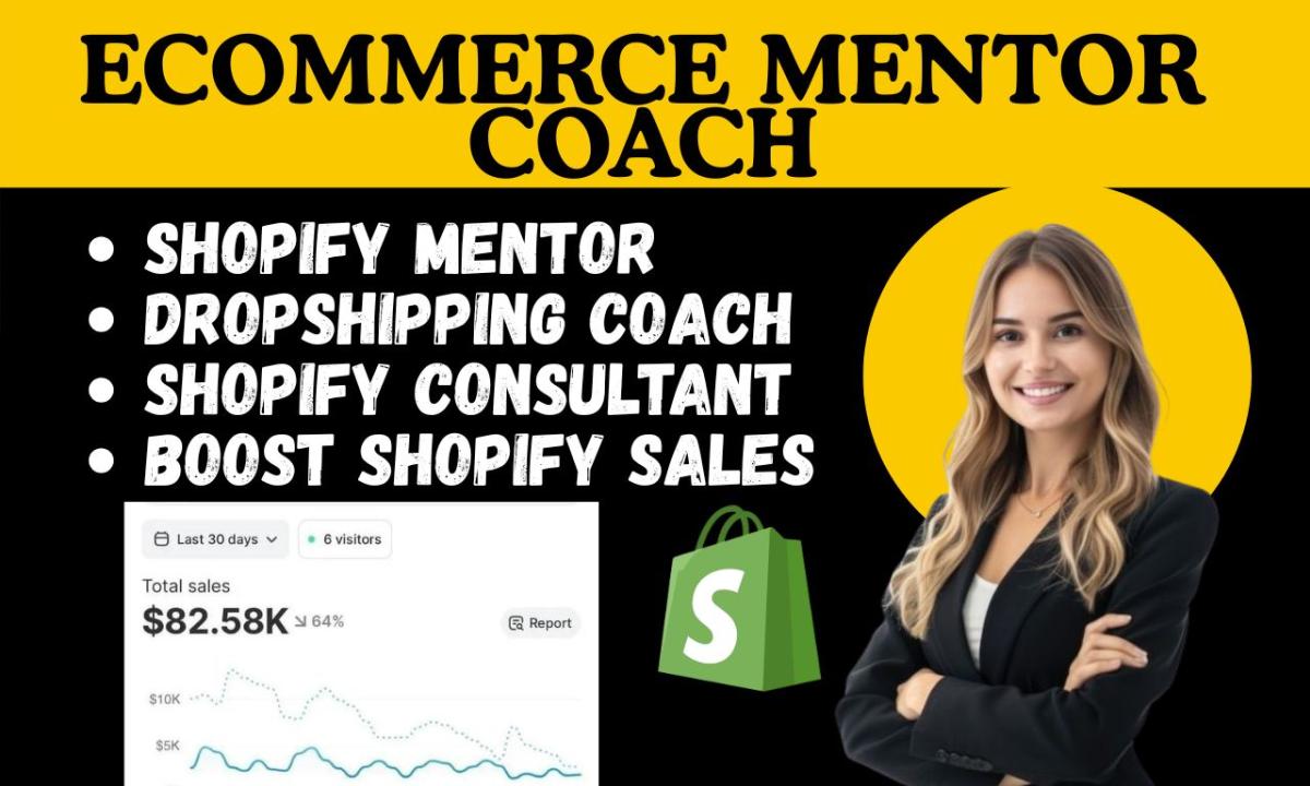 Be Your Shopify Dropshipping Mentor | Shopify Consultant | Ecommerce Shopify Coach
