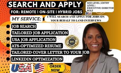 I will job search and apply for jobs on your behalf, job search and application