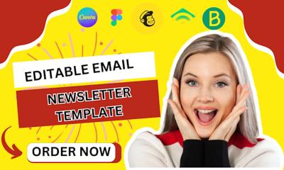 Make Email Newsletter Template on Beehiiv, Klaviyo, Canva, Figma, Mailchimp in 24hrs