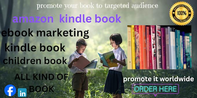 I Will Market and Promote Your Kindle or Children Ebook for Real Audience Reach