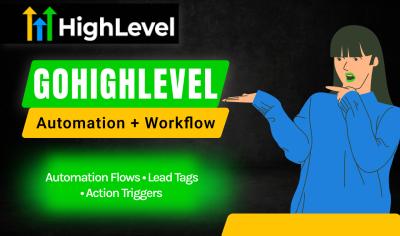 I will setup expert gohighlevel automation, go high level workflow, ghl email marketing