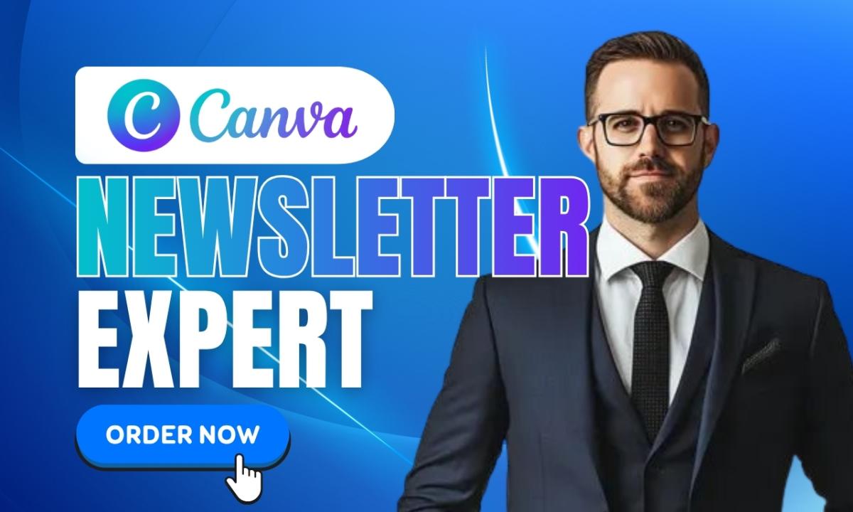 I will design Canva newsletter editable Canva email newsletter template email signature