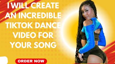 I Will Create a Trending TikTok Dance Video to Make Your Song Trend