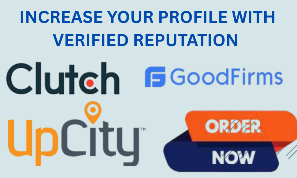 I will clutch online reputation management UpCity G2 GoodFirms to boost website traffic
