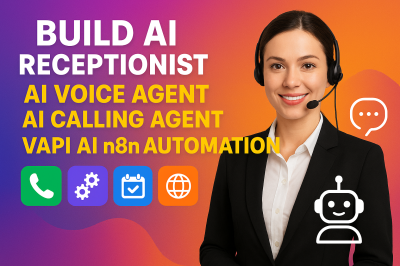 I will build AI receptionist, AI voice agent, AI calling agent, VAPI, n8n automation