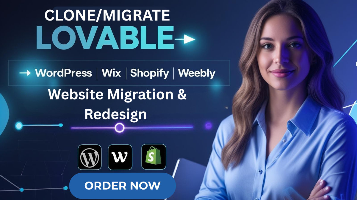 I Will Migrate or Clone Your Lovable AI Website to WordPress, Shopify, Wix, or Weebly