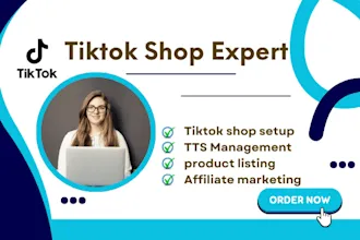 I will be your TikTok Shop Virtual Assistant, TikTok Marketing Manager
