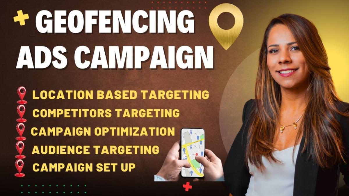 I Will Run Highly Converting Geofencing Ads Targeting Specific Locations for Your Business UK & USA