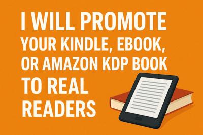I will promote your Kindle eBook or Amazon KDP Book to Real Readers