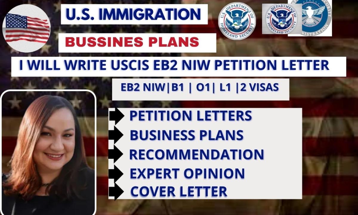 I will write your EB2 NIW petition, recommendation letter, and USCIS business plan