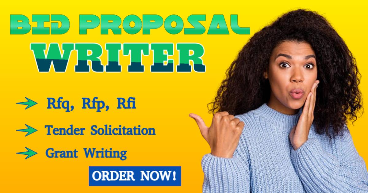 Write Bid Proposal RFP RFQ RFI for Government Contract & Grant