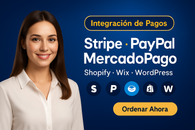 Stripe, PayPal, MercadoPago Integración – Pasarela de Pago para Shopify, Wix, WordPress