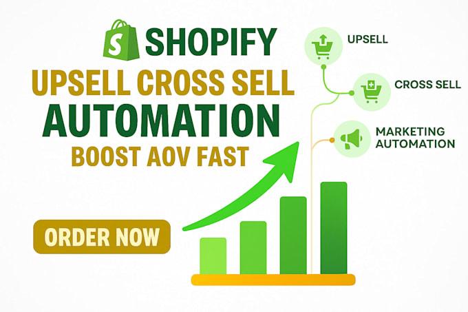 I Will Create Upsell or Cross Sell Automation for Shopify to Increase AOV & Cart Upsell