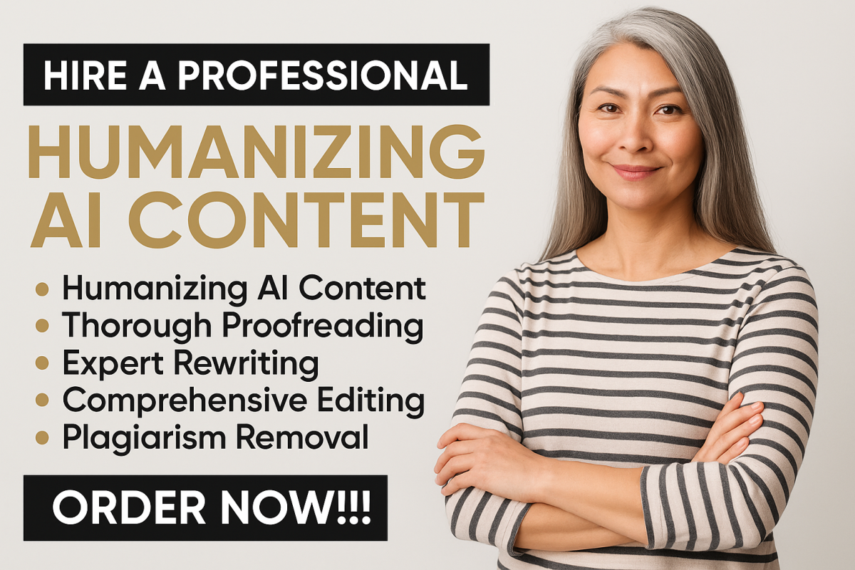 I Will Humanize, Rewrite, and Edit AI Content to Sound Natural and Pass AI Detection