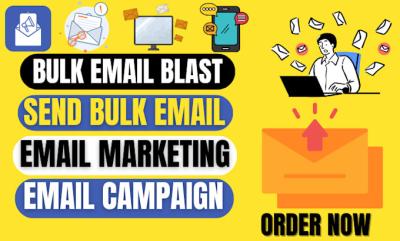 I will do bulk email blast, email marketing email campaign or send bulk email