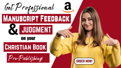 I Will Provide Manuscript Feedback and Judgment on Your Christian Book Pre-Publishing