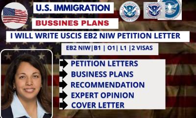 I will write your EB2 NIW petition, recommendation letter, and USCIS business plan