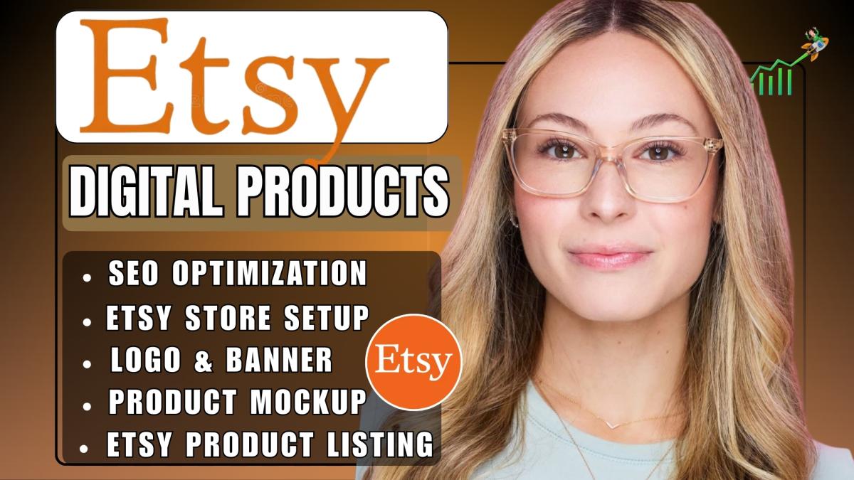 I will design Etsy digital products, set up your Etsy shop, optimize SEO listings, and complete your Etsy store setup