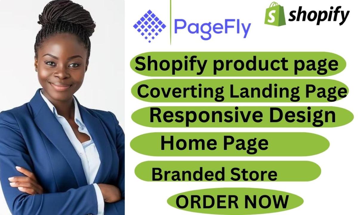 I will do product page, Shopify product page, Shopify landing page, blog using PageFly