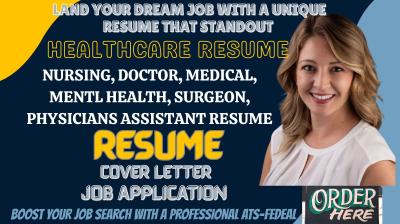 Write Healthcare, Doctor, Nurse, Surgeon, Pharmacist, CNA, Mental Health Resume