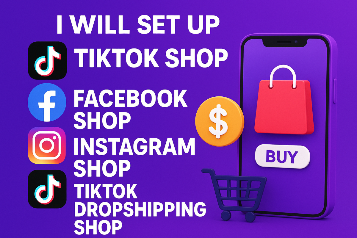 I will set up TikTok Shop, Facebook Shop, Instagram Shop, TikTok Shop Dropshipping