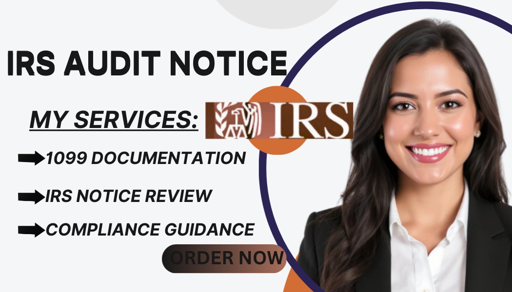 I Will Review IRS Audit Notices and Prepare Audit Documentation