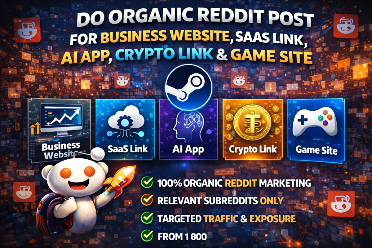 I will do organic Reddit post for business website, SaaS, AI app, crypto link, and game