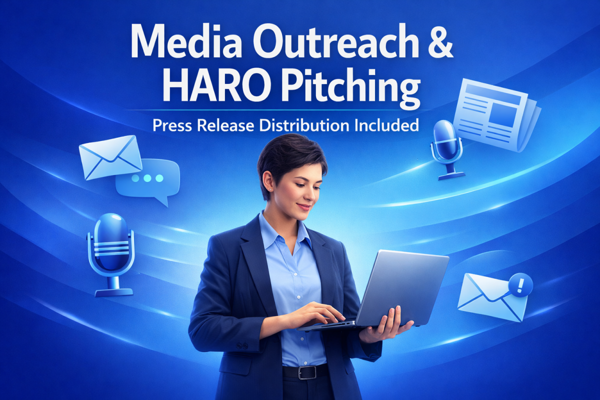 I will do media outreach, press release distribution and HARO pitching