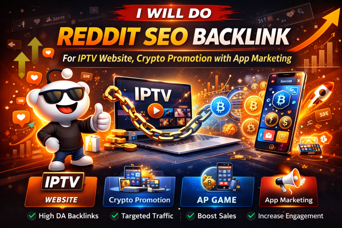 I will do Reddit SEO Backlink for IPTV Website, Crypto Promotion with App Marketing