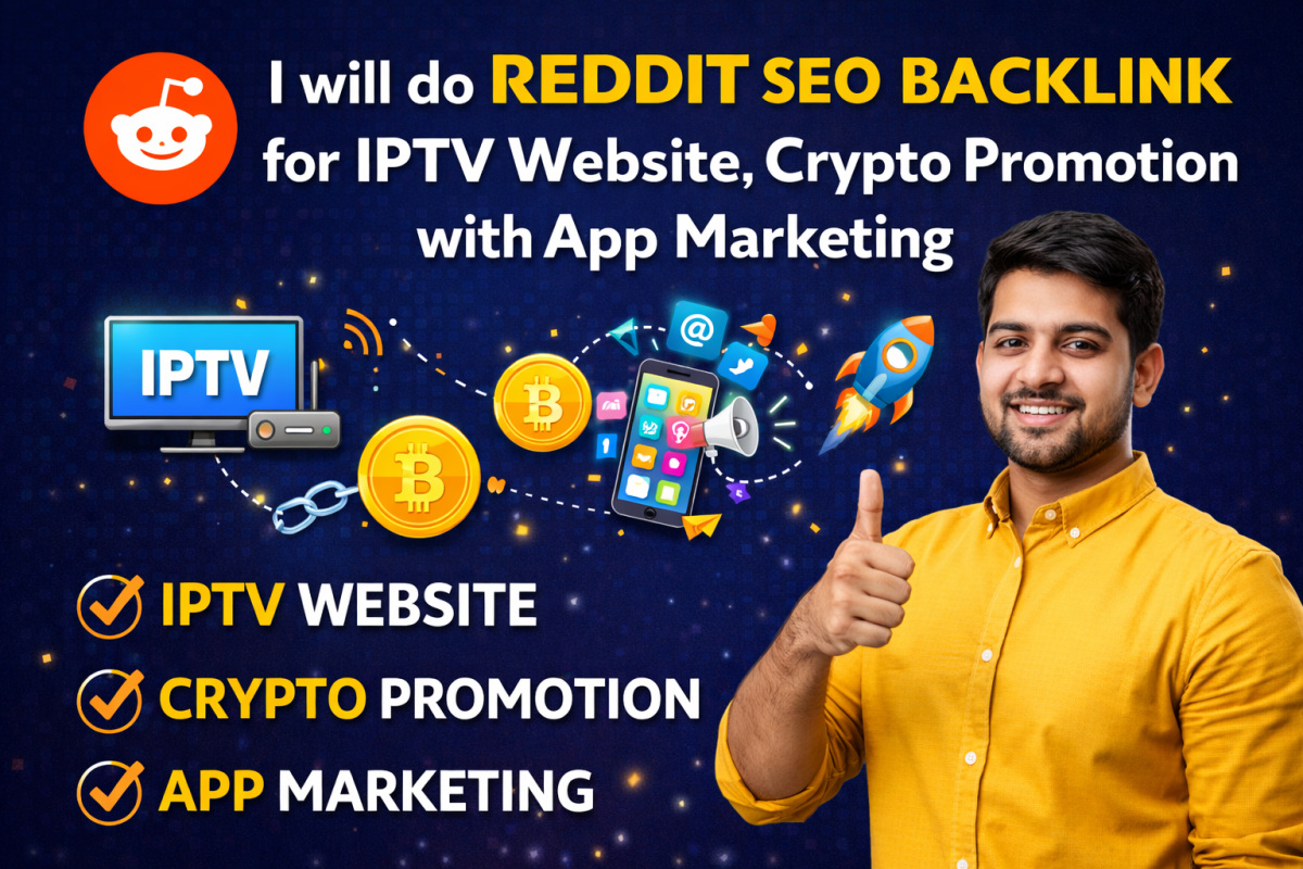 I will do Reddit SEO Backlink for IPTV Website, Crypto Promotion with App Marketing