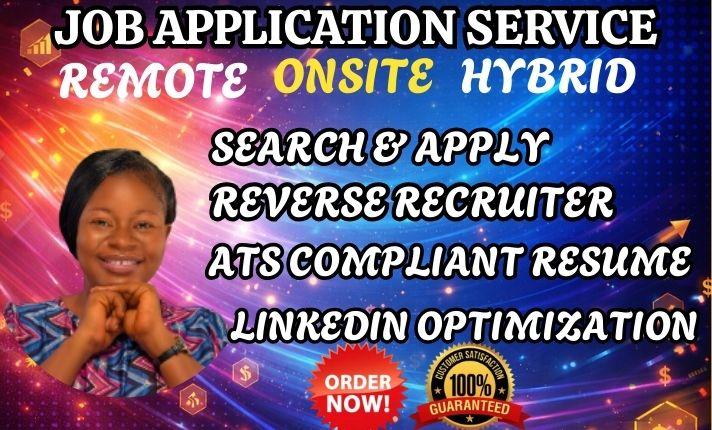 I will apply for jobs and apply to jobs as your reverse recruiter