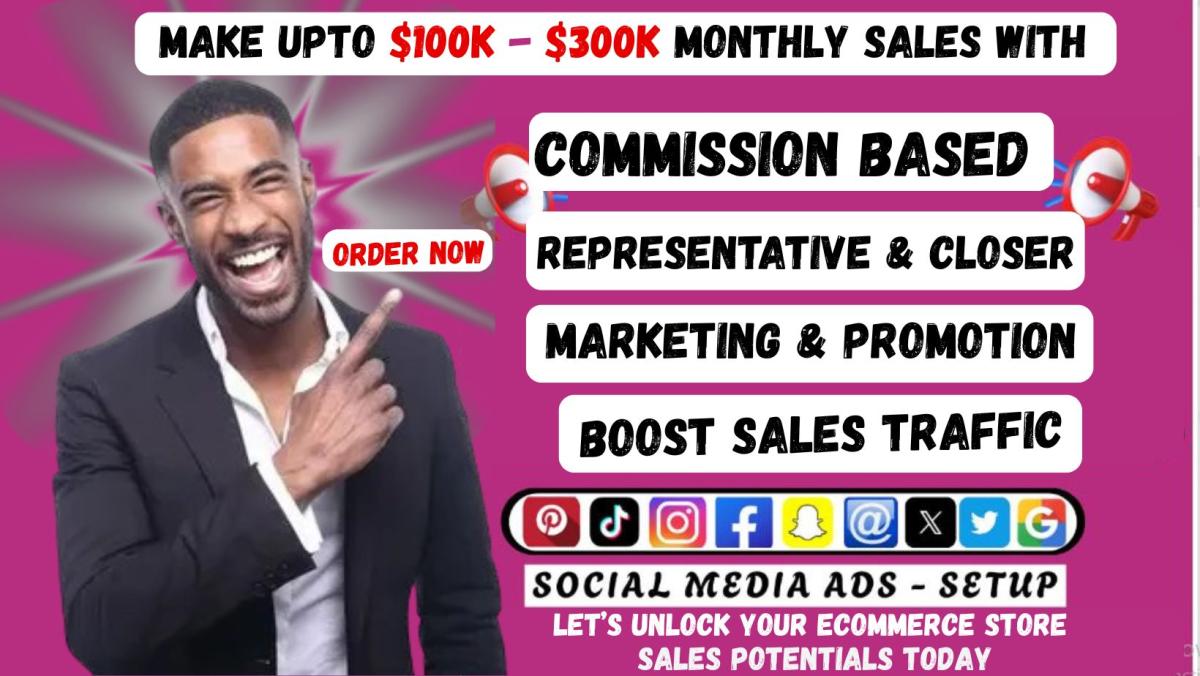 I will sales closer commission based sales, close high ticket deals B2B sales closer