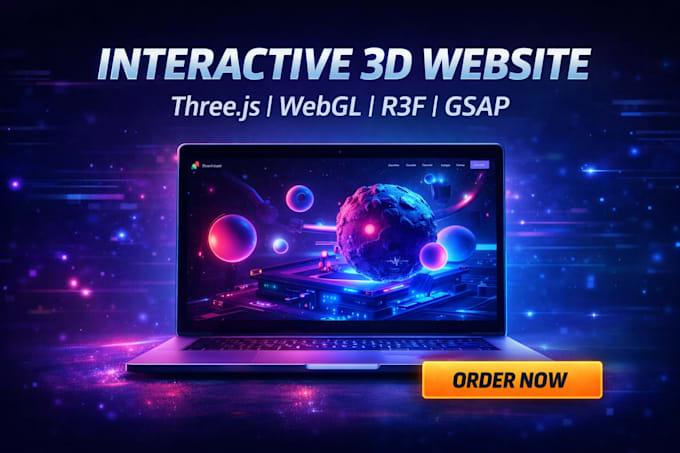 I will create interactive 3D website with Three.js, WebGL, R3F, GSAP & 3D animations