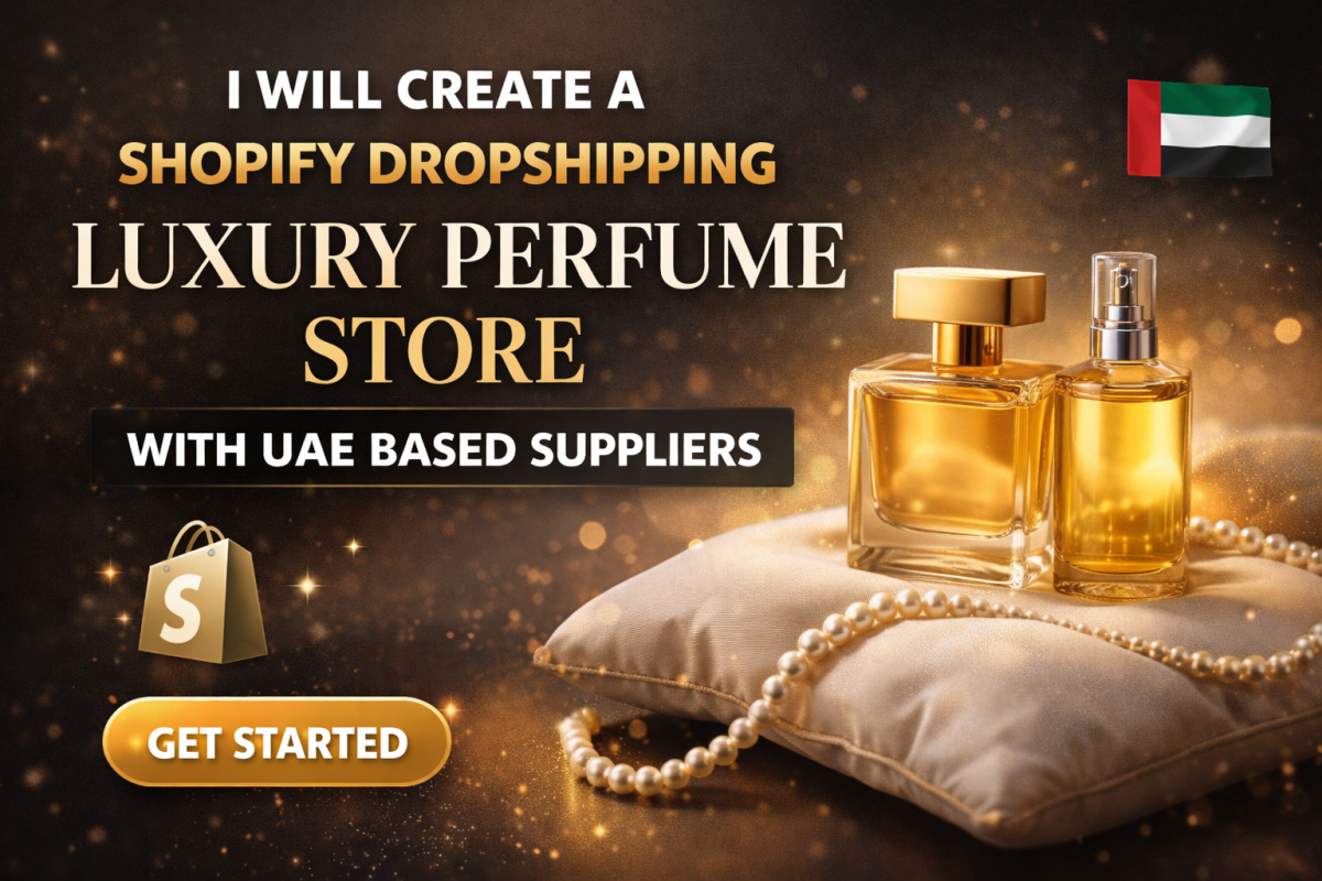 I will create a shopify dropshipping luxury perfume store with uae based suppliers
