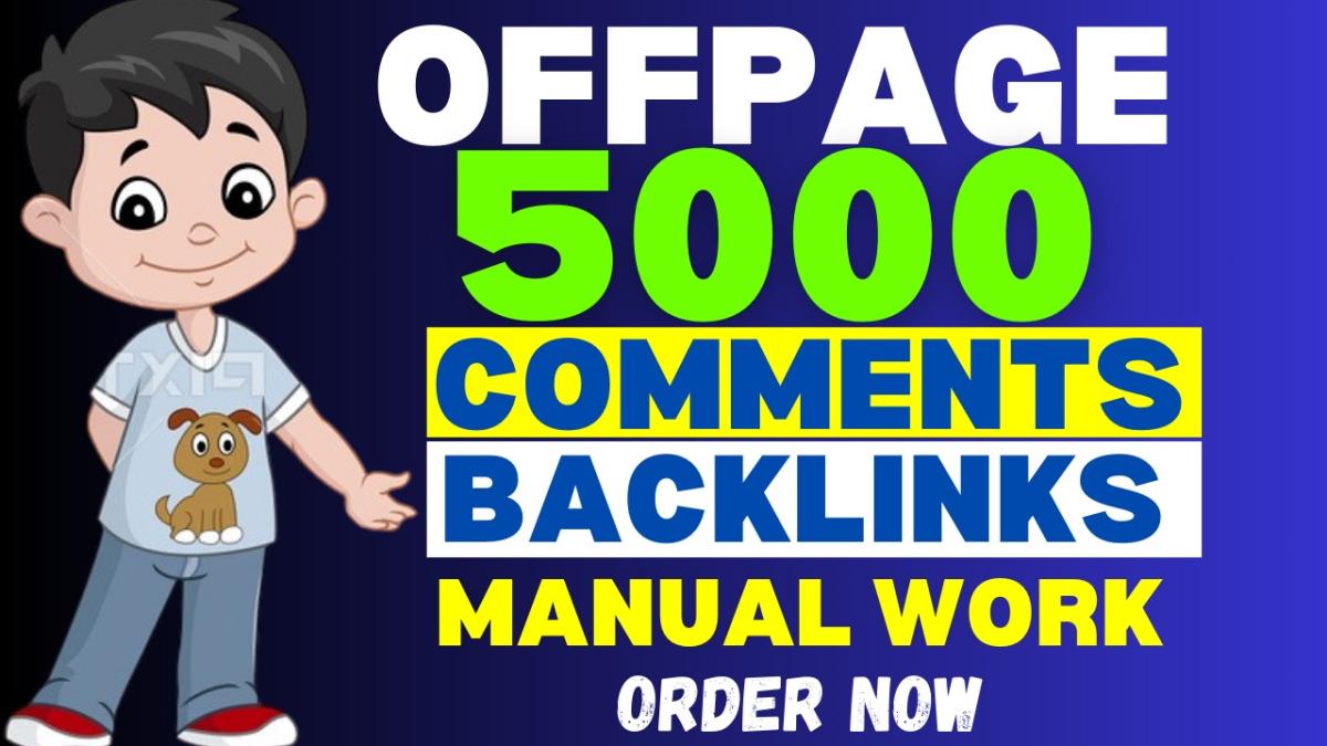 I will do 5000 high quality dofollow blog comments backlinks