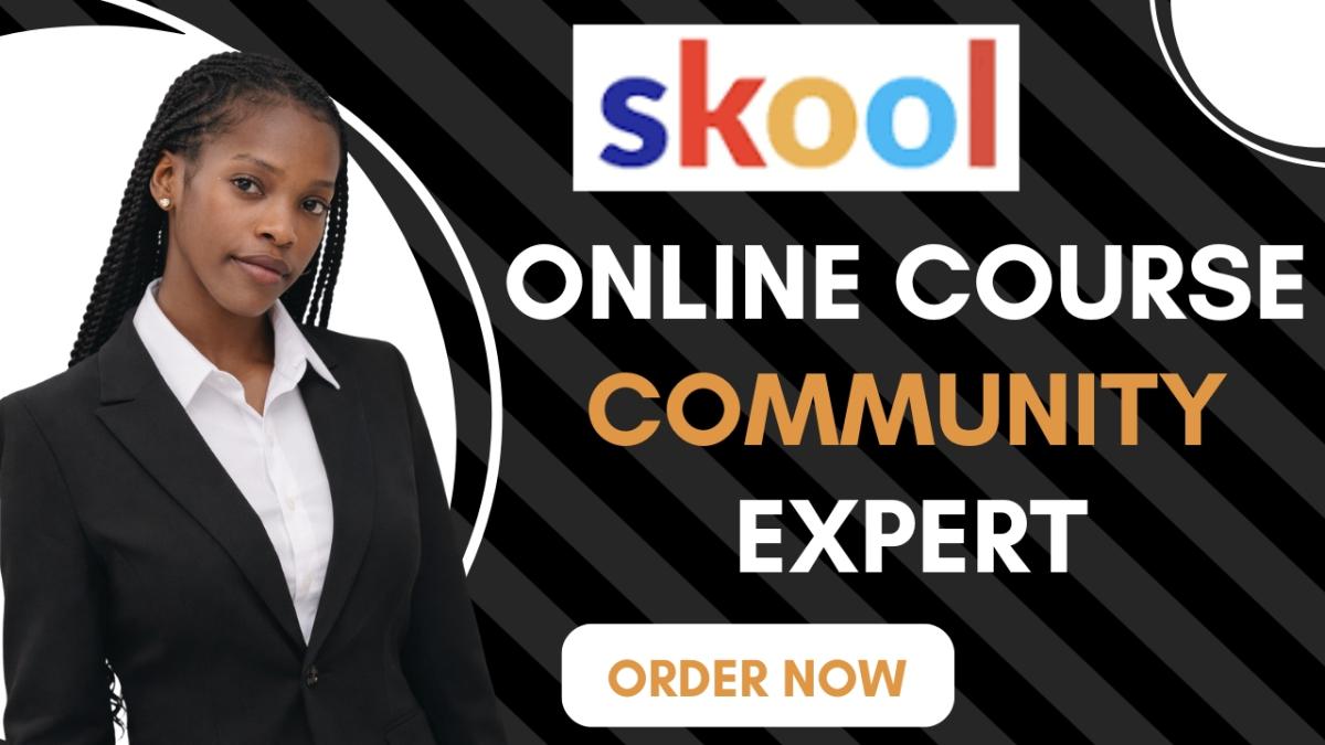 I will skool online community setup skool online course skool community management