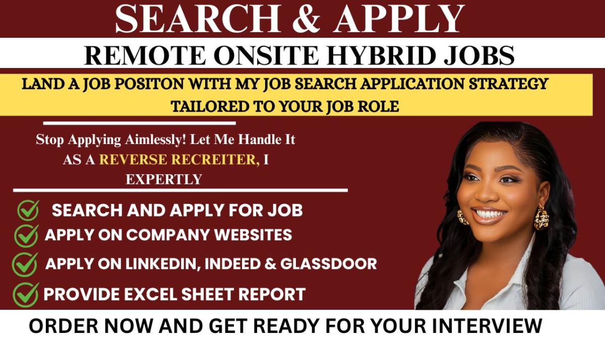 I will be your reverse recruiter, search and apply to remote, onsite, hybrid jobs