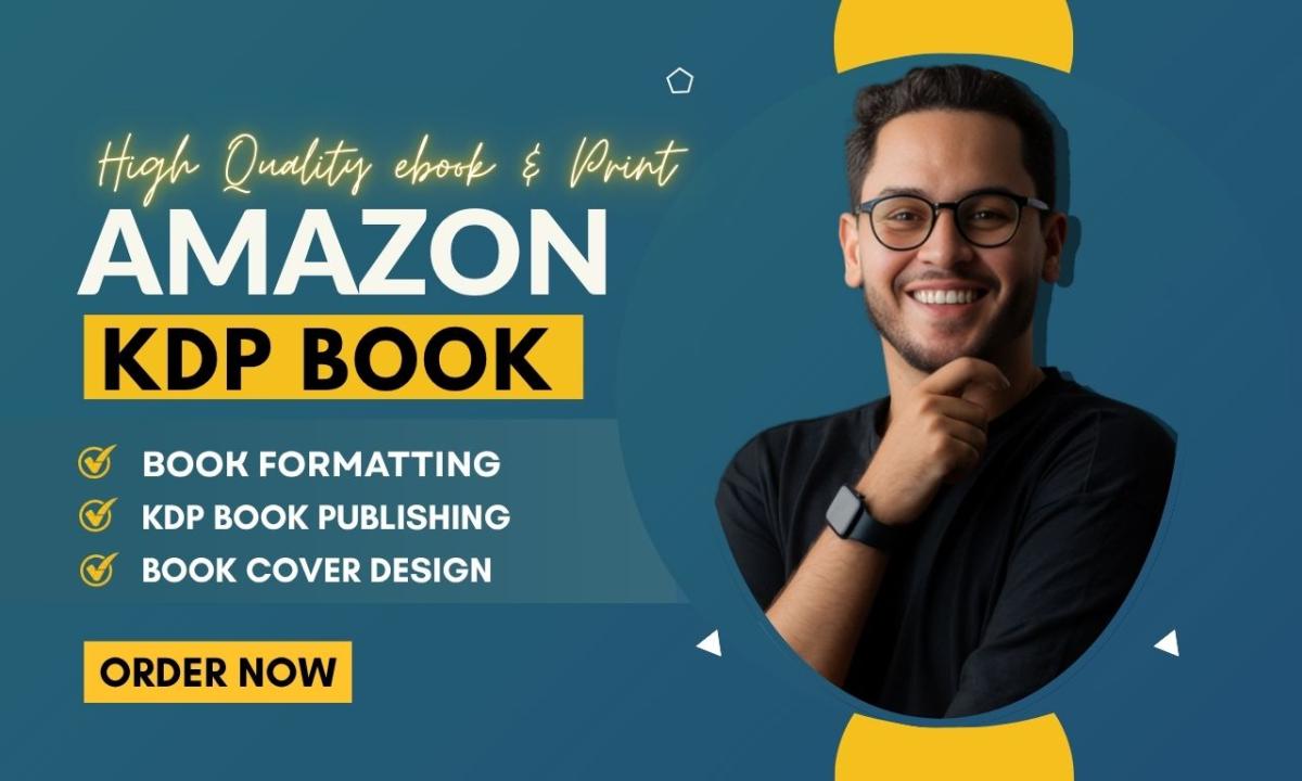 I will do amazon kindle self publishing, book formatting, amazon kdp book publishing