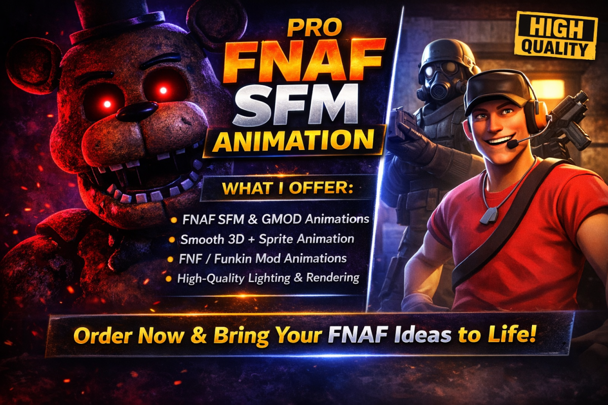 I will create fnaf sfm animation, gmod scenes, 3d sfm and funkin sprite animation