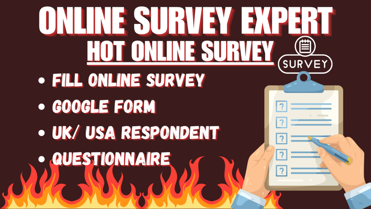 I will fill google form and online survey