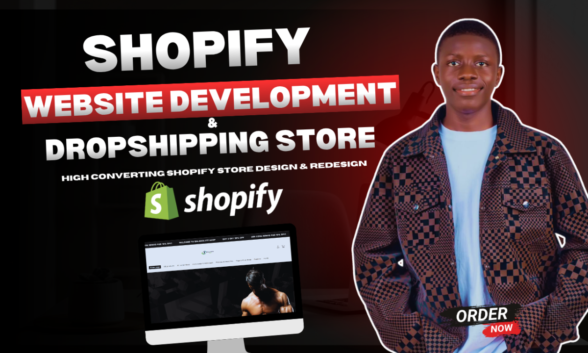 I will build shopify store, shopify website development and shopify dropshipping store