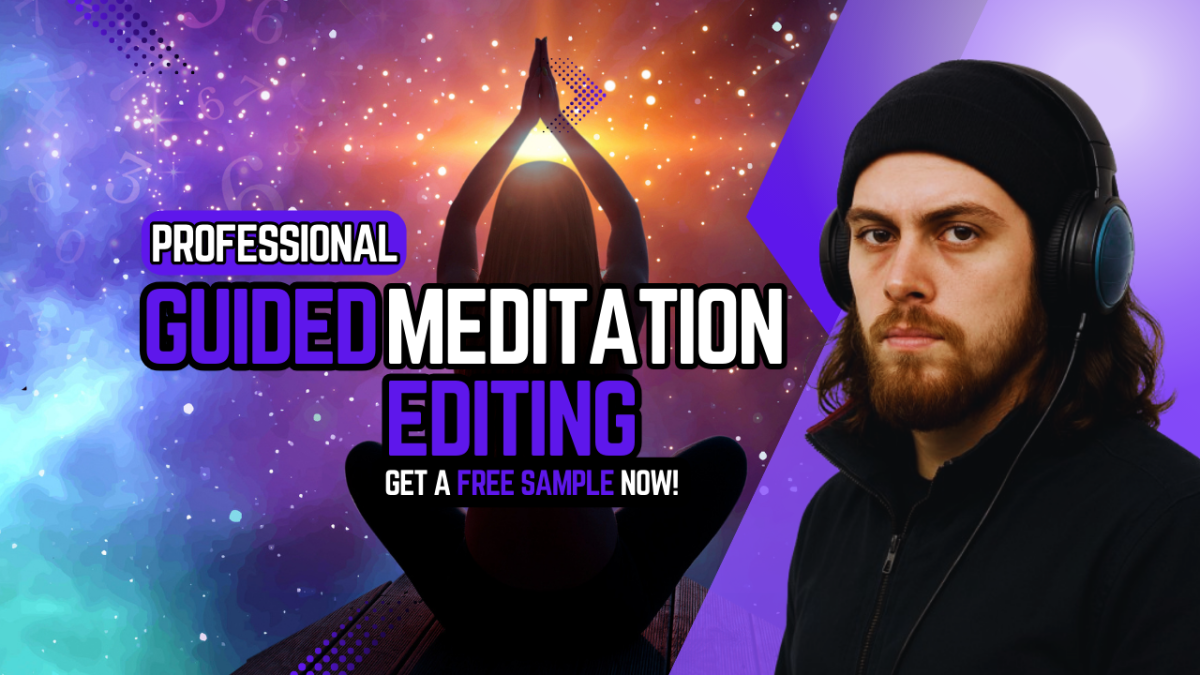 I Will Edit and Mix Your Guided Meditation Professionally