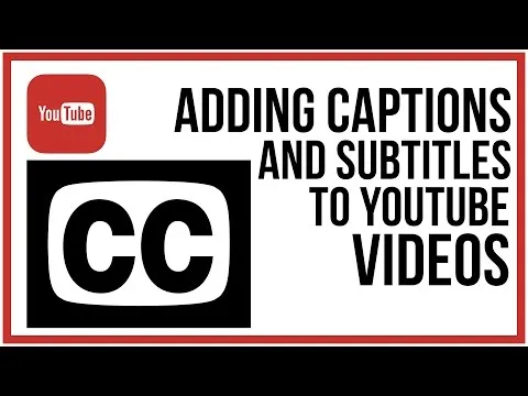 How To Add Closed Captions And Subtitles To Your YouTube Videos  YouTube