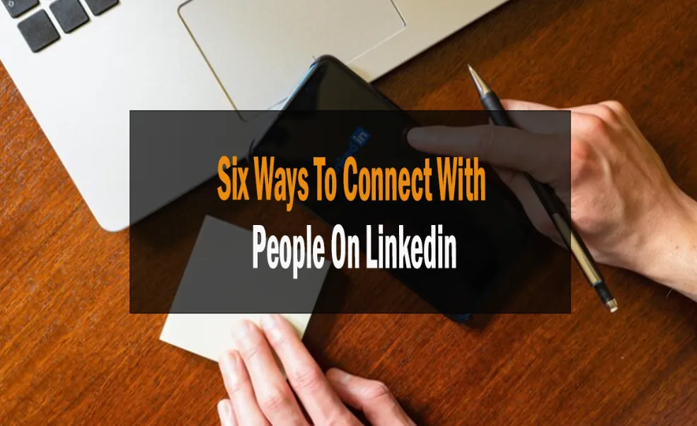 How to Connect with People on LinkedIn Networking Tips