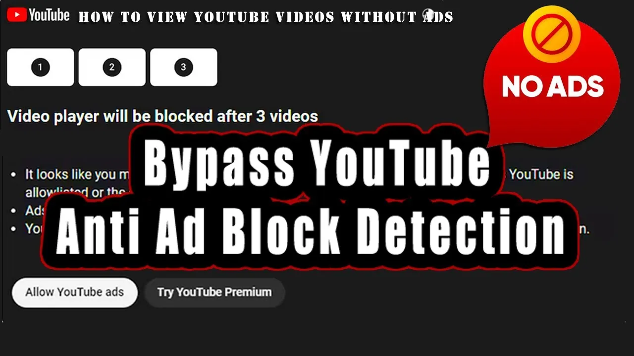 How to Bypass YouTube AdBlock Restrictions