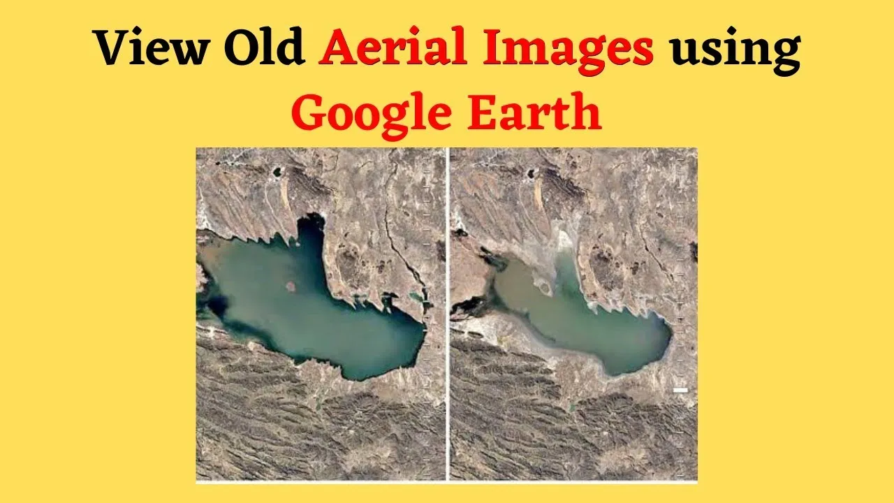 How to View Old Aerial Images Using Google Earth  Historical Imagery 