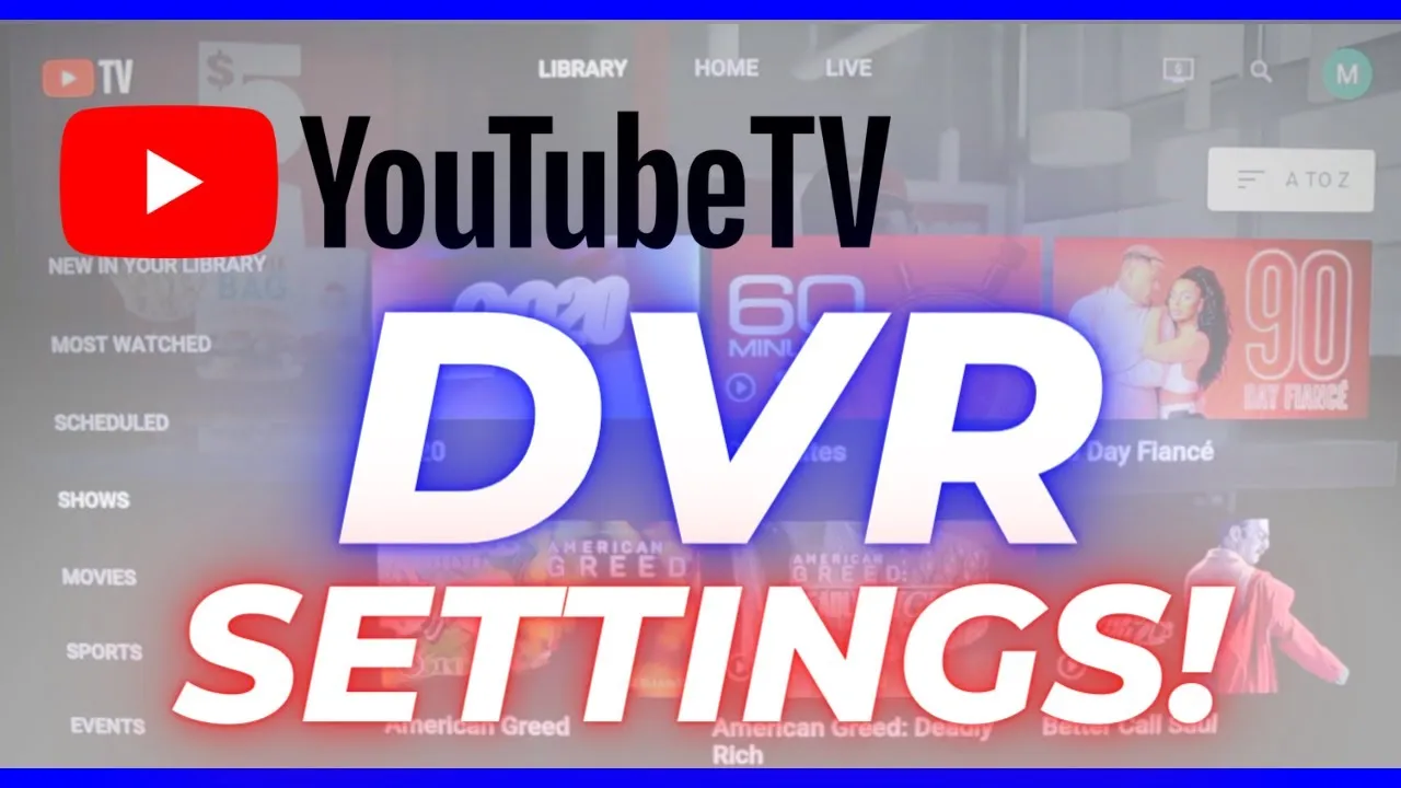 How to Master YouTube TVs DVR 10 Tips and Tricks You Need to Know 