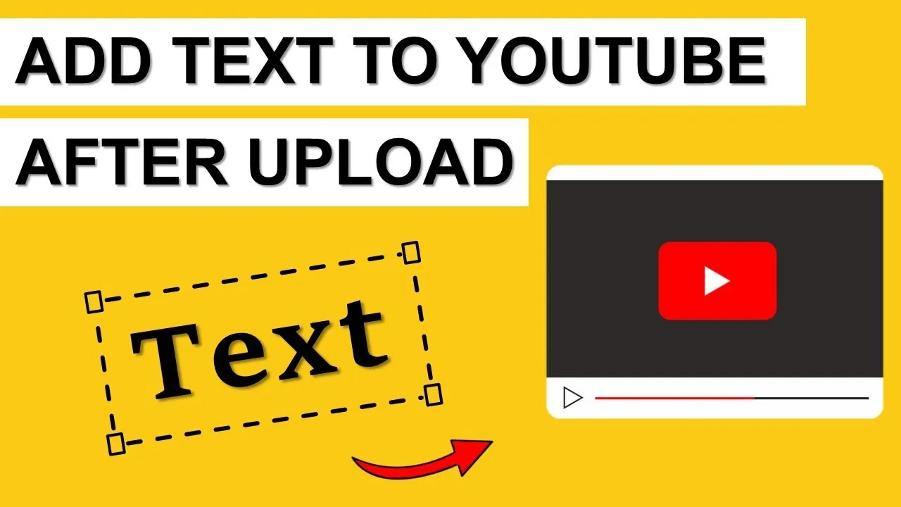 How to Add Text to Youtube Video After Upload  YouTube