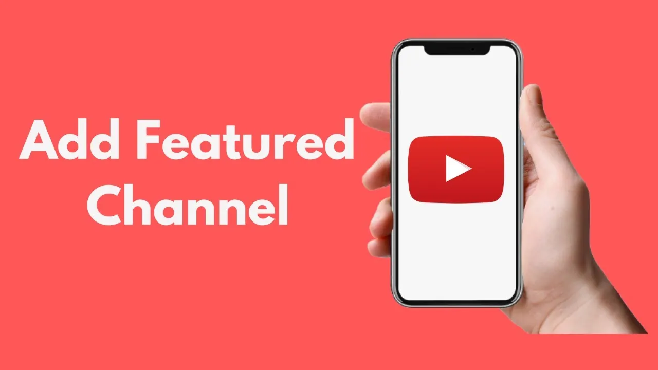 How to Add Featured Channels on YouTube 2021  YouTube